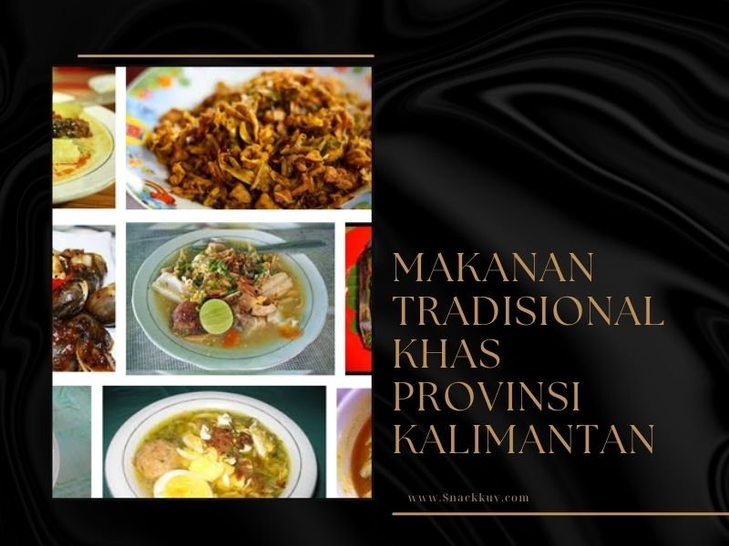 5 Makanan Tradisional Khas Provinsi Kalimantan